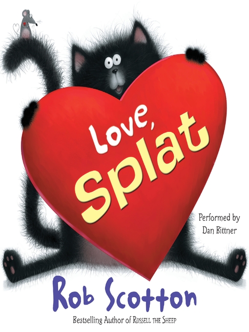 Title details for Love, Splat by Rob Scotton - Wait list